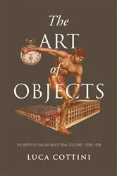 Book cover of The Art of Objects by Luca Cottini