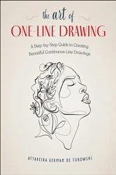 Book cover of The Art of One-Line Drawing by Attabeira German Turowski