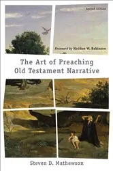 Book cover of The Art of Preaching Old Testament Narrative (2nd ed.) by Steven D. Mathewson