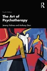 Book cover of The Art of Psychotherapy (4th ed.) by Jeremy Holmes