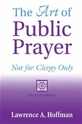 Book cover of The Art of Public Prayer (2nd Edition) (2nd ed.) by Hoffman, PhD, Rabbi Lawrence A.