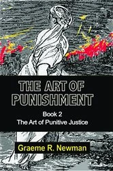 Book cover of The Art of Punishment by Graeme Newman