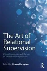 Book cover of The Art of Relational Supervision by HELENA HARGADEN