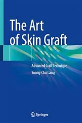 Book cover of The Art of Skin Graft by Young-Chul Jang