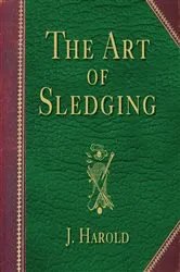 Book cover of The Art of Sledging by J Harold