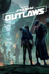 Book cover of The Art of Star Wars Outlaws by Massive Entertainment