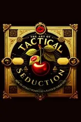 Book cover of The Art of Tactical Seduction by Sarah Levi