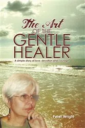 Book cover of The Art of the Gentle Healer by Peter Wright