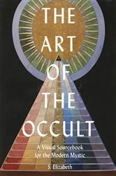 Book cover of The Art of the Occult by S. Elizabeth