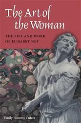 Book cover of The Art of the Woman by Emily Fourmy Cutrer