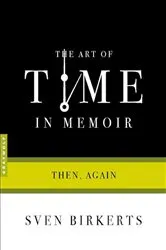 Book cover of The Art of Time in Memoir by Sven Birkerts