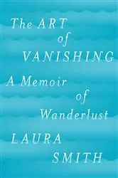 Book cover of The Art of Vanishing by Laura Smith