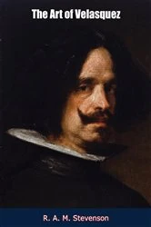 Book cover of The Art of Velasquez by R. A. M. Stevenson