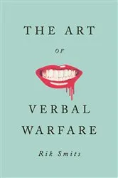 Book cover of The Art of Verbal Warfare by Rik Smits