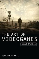 Book cover of The Art of Videogames by Grant Tavinor