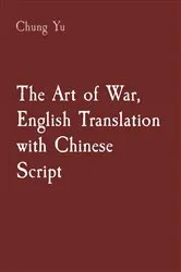 Book cover of The Art of War, English Translation with Chinese Script by Yu, Chung,