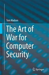 Book cover of The Art of War for Computer Security by Tom Madsen