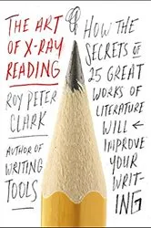 Book cover of The Art of X-Ray Reading by Roy Peter Clark