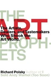 Book cover of The Art Prophets by Richard Polsky
