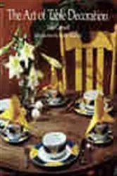 Book cover of The Art Table Decoration by Cary Cornell