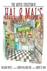Book cover of The Artful Evolution of Hal & Mal’s by Malcolm White