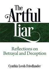 Book cover of The Artful Liar by Cynthia Leeds Friedlander