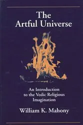 Book cover of The Artful Universe by William K. Mahony