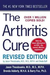 Book cover of The Arthritis Cure (2nd ed.) by Theodosakis, Jason, M.D., M.S., M.P.H.