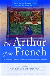 Book cover of The Arthur of the French by Glyn S Burgess