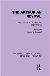 Book cover of The Arthurian Revival by Debra Mancoff