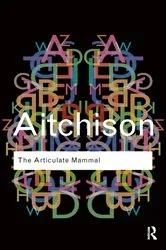 Book cover of The Articulate Mammal by Jean Aitchison
