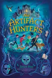 Book cover of The Artifact Hunters by Janet Fox