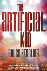 Book cover of The Artificial Kid by Bruce Sterling