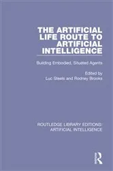 Book cover of The Artificial Life Route to Artificial Intelligence by Luc Steels