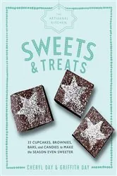 Book cover of The Artisanal Kitchen: Sweets and Treats by Griffith Day