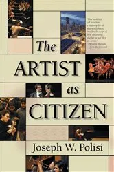 Book cover of The Artist as Citizen by Joseph W. Polisi