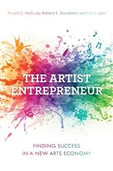Book cover of The Artist Entrepreneur by Ronald   C. McCurdy