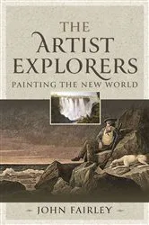 Book cover of The Artist Explorers by John Fairley