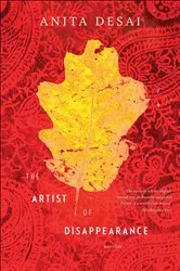Book cover of The Artist of Disappearance by Anita Desai