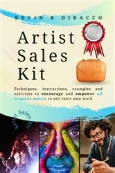 Book cover of The Artist Sales Kit by Kevin B DiBacco