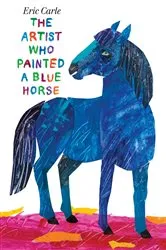 Book cover of The Artist Who Painted a Blue Horse by Eric Carle
