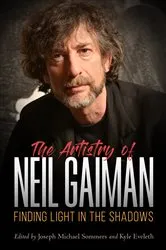 Book cover of The Artistry of Neil Gaiman by Joseph Michael Sommers