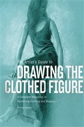 Book cover of The Artist's Guide to Drawing the Clothed Figure by Michael Massen