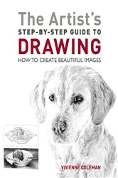 Book cover of The Artist's Step-by-Step Guide to Drawing by Vivienne Coleman