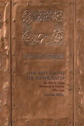 Book cover of The Arts among the Handicrafts (2nd ed.) by Caroline Miley