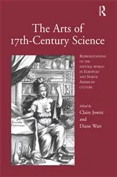 Book cover of The Arts of 17th-Century Science by Claire Jowitt
