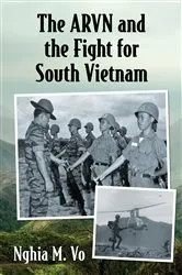 Book cover of The ARVN and the Fight for South Vietnam by Nghia M. Vo