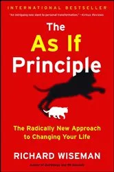Book cover of The As If Principle by Richard Wiseman