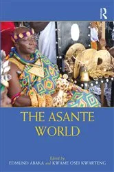 Book cover of The Asante World by Edmund Abaka