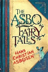 Book cover of The ASBO Fairy Tales by Hans Christian Asbosen